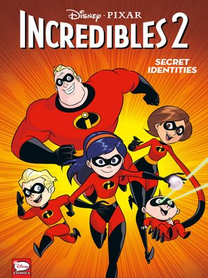 cover image of Diney/PIXAR The Incredibles 2: Secret Identities